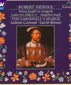 Robert Fayrfax, Andrew Carwood, David Skinner (4), The Cardinall's Musick-0