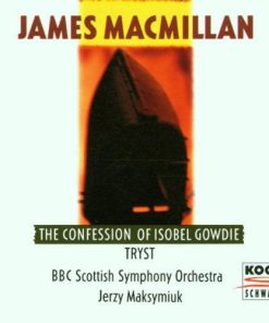 James MacMillan (2) / BBC Scottish Symphony Orchestra, Jerzy Maksymiuk-0