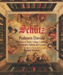 Heinrich Schütz, The Choir Of Trinity College, Cambridge, His Majestys Sagbutts And Cornetts, Richard Marlow-0