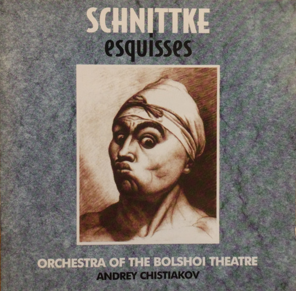 Schnittke* - Orchestra of the Bolshoï Theatre*, Andrey Chistiakov*-0