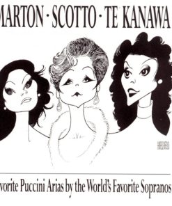 Marton*, Scotto*, Te Kanawa*, Puccini*-0