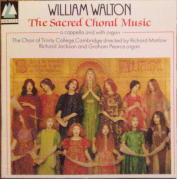 William Walton* - The Choir Of Trinity College, Cambridge, Richard Marlow, Richard Jackson (18), Graham Pearce-0