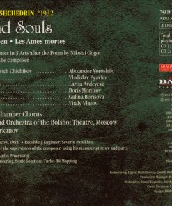 Rodion Shchedrin* – Alexander Voroshilo*, Vladislav Pyavko*, Larisa Avdeyeva*, Boris Morozov, Galina Borisova, Vitaly Vlasov*, Moscow Chamber Chorus*, Chorus* And Orchestra Of The Bolshoi Theatre*, Yuri Temirkanov-1