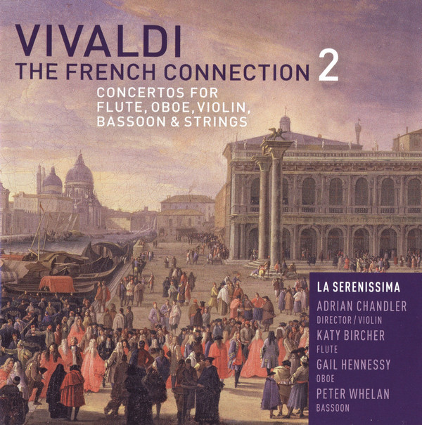 Vivaldi* - La Serenissima, Adrian Chandler, Katy Bircher, Gail Hennessy, Peter Whelan-0