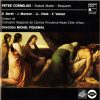 Peter Cornelius (2) / Danielle Borst, Jacqueline Mayeur, Jean-Luc Viala, Frederic Vassar, Choeur et Orchestre Régional de Cannes-Provence-Alpes-Côte d'Azur Direction Michel Piquemal-0