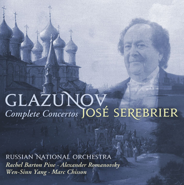 Glazunov* - Jose Serebrier, Russian National Orchestra, Rachel Barton Pine, Alexander Romanovsky, Wen-Sinn Yang, Marc Chisson-0
