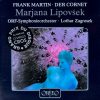 Frank Martin (3), Marjana Lipovšek, ORF-Symphonieorchester* · Lothar Zagrosek-0