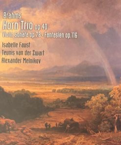 Brahms*, Isabelle Faust, Teunis van der Zwart, Alexander Melnikov-3