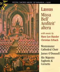 Lassus*, Hans Leo Hassler*, Christian Erbach - Westminster Cathedral Choir, James O'Donnell (2), His Majestys Sagbutts & Cornetts*-0
