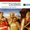 Caldara*, Patricia Petibon, Francesca Pedaci, Laura Polverelli, Sergio Foresti, Athestis Chorus, Europa Galante, Fabio Biondi-0