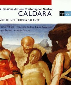 Caldara*, Patricia Petibon, Francesca Pedaci, Laura Polverelli, Sergio Foresti, Athestis Chorus, Europa Galante, Fabio Biondi-0