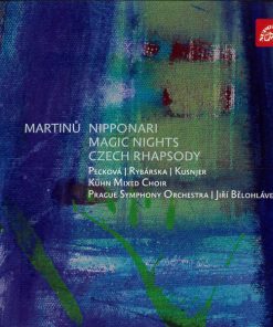 Martinů*, Pecková*, Rybárska*, Kusnjer*, Kühn Mixed Choir, Prague Symphony Orchestra*, Jiří Bělohlávek-0