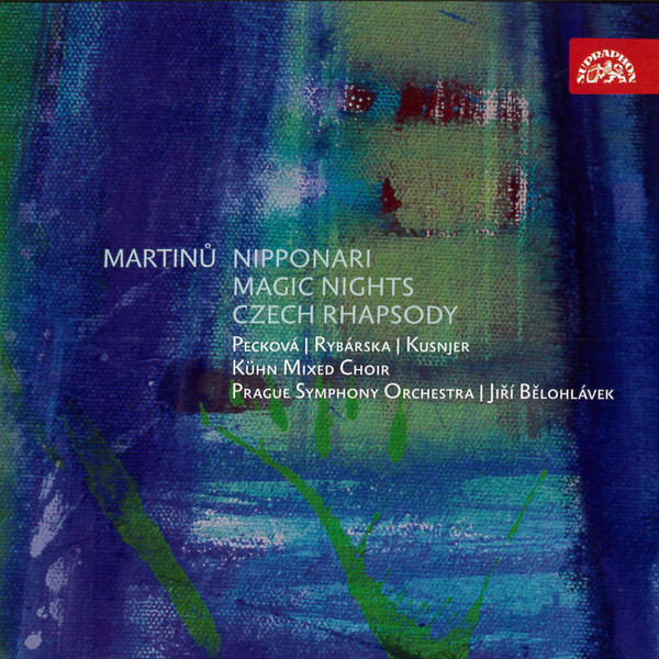 Martinů*, Pecková*, Rybárska*, Kusnjer*, Kühn Mixed Choir, Prague Symphony Orchestra*, Jiří Bělohlávek-0