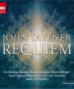 John Tavener, Ruth Palmer, Josephine Knight, Elin Manahan Thomas, Andrew Kennedy, Royal Liverpool Philharmonic Orchestra, Royal Liverpool Philharmonic Choir, Vasily Petrenko-0