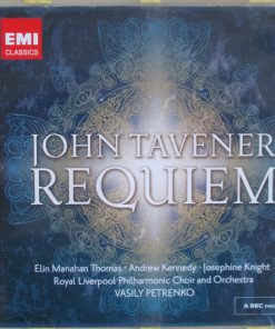 John Tavener, Ruth Palmer, Josephine Knight, Elin Manahan Thomas, Andrew Kennedy, Royal Liverpool Philharmonic Orchestra, Royal Liverpool Philharmonic Choir, Vasily Petrenko-1