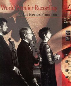 The Rawlins Piano Trio / Henry Kimball Hadley, Daniel Gregory Mason, Ernest Bloch, Charles Wakefield Cadman-0