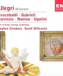 Allegri* • Frescobaldi* • Gabrieli* • Marenzio* • Nanino* • Ugolini*, Choir Of King's College, Cambridge*, Stephen Cleobury • David Willcocks-0