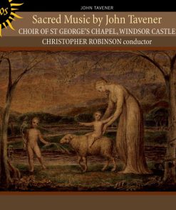 John Tavener / The Choir Of St George's Chapel, Christopher Robinson-0