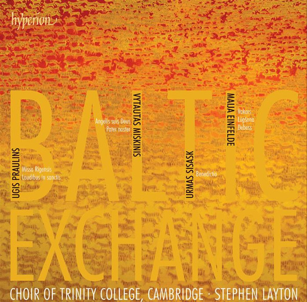 Uģis Prauliņš, Vytautas Miškinis, Urmas Sisask, Maija Einfelde - Choir Of Trinity College, Cambridge* • Stephen Layton-0