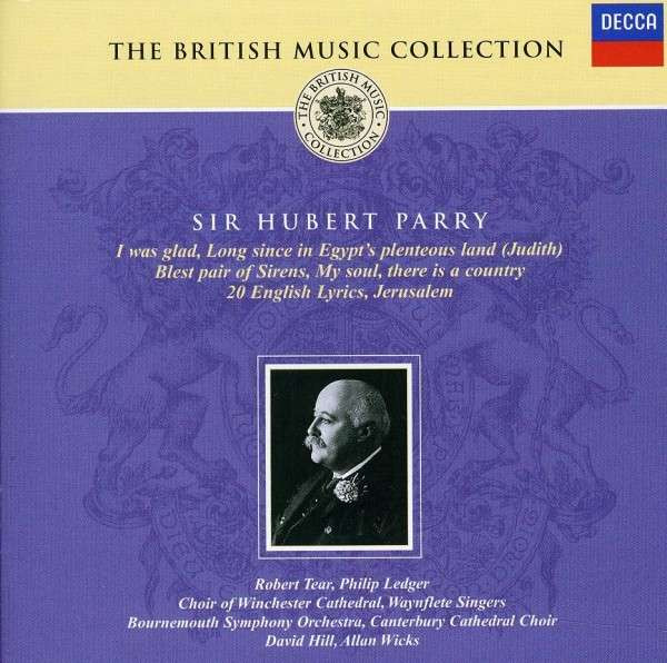 Sir Hubert Parry* - Robert Tear, Philip Ledger, Choir Of Winchester Cathedral*, Waynflete Singers*, Bournemouth Symphony Orchestra, Canterbury Cathedral Choir, David Hill, Allan Wicks-0