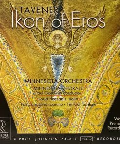 Tavener* - Minnesota Orchestra, Minnesota Chorale, Paul Goodwin (2), Jorja Fleezanis, Patricia Rozario, Tim Krol-0