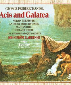 George Frideric Handel* - Norma Burrowes, Anthony Rolfe Johnson, Martyn Hill, Willard White, The English Baroque Soloists, John Eliot Gardiner-0
