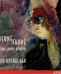 Gabriel Pierné, Gabriel Fauré - Trio Hochelaga-0