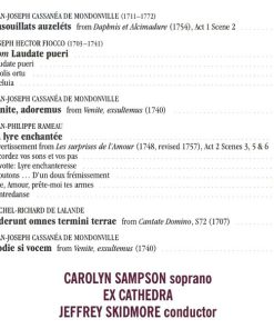 Carolyn Sampson, Ex Cathedra (2), Jeffrey Skidmore - Louis Lacoste, Michel Richard Delalande, Jean-Philippe Rameau, Jean-Jacques Rousseau, Joseph Hector Fiocco & Jean Joseph Cassanea De Mondonville-3