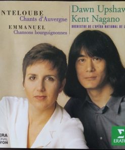 Canteloube* • Emmanuel* -- Dawn Upshaw, Kent Nagano / Orchestre De L'Opéra National De Lyon*-0