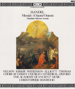 Handel* - Nelson* • Kirkby* • Watkinson* • Elliott* • Thomas* • Choir Of Christ Church Cathedral, Oxford* • The Academy Of Ancient Music • Christopher Hogwood-0
