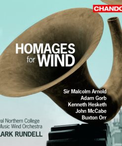Sir Malcolm Arnold*, Adam Gorb, Kenneth Hesketh, John McCabe (2), Buxton Orr - Royal Northern College Of Music Wind Orchestra, Clark Rundell-0