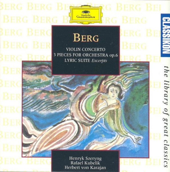Berg* - Henryk Szeryng, Rafael Kubelik / Herbert Von Karajan-0