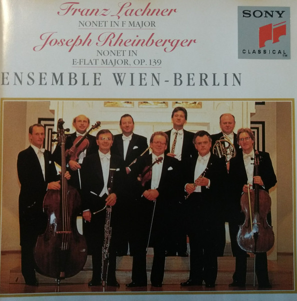 Franz Lachner*, Joseph Rheinberger*, Ensemble Wien-Berlin-0