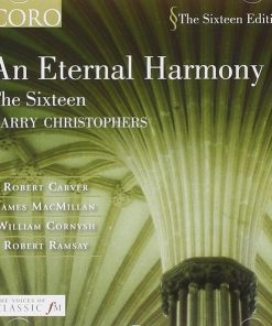 Robert Carver, William Cornysh*, James MacMillan (2), Robert Ramsey (3), The Sixteen, Harry Christophers-0