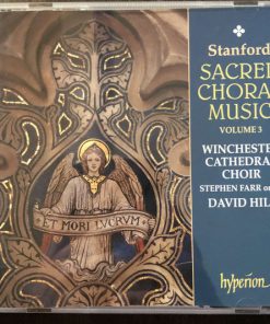 Charles Villiers Stanford, Winchester Cathedral Choir, David Hill, Stephen Farr-0