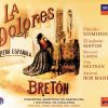 Bretón* - Plácido Domingo*, Elisabete Matos, Manuel Lanza, Tito Beltrán, Orquestra Simfònica De Barcelona I Nacional De Catalunya, Cor Del Gran Teatre Del Liceu, Antoni Ros Marbà*-0
