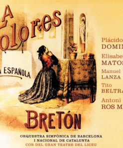 Bretón* - Plácido Domingo*, Elisabete Matos, Manuel Lanza, Tito Beltrán, Orquestra Simfònica De Barcelona I Nacional De Catalunya, Cor Del Gran Teatre Del Liceu, Antoni Ros Marbà*-0