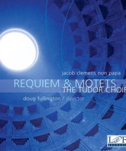 Jacob Clemens Non Papa* - The Tudor Choir, Doug Fullington-0