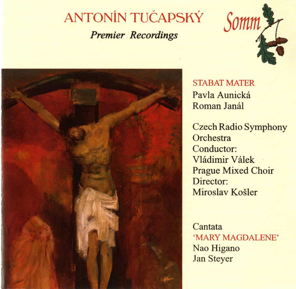 Antonín Tučapský, Pavla Aunická, Roman Janál, Czech Radio Symphony Orchestra*, Vladimír Válek, The Prague Mixed Choir, Miroslav Košler-0