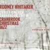 Rodney Whitaker with Christ Church Cranbrook Choir featuring Vanessa Rubin-0