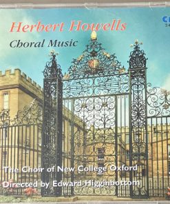 Herbert Howells, The Choir Of New College Oxford* Directed By Edward Higginbottom-0