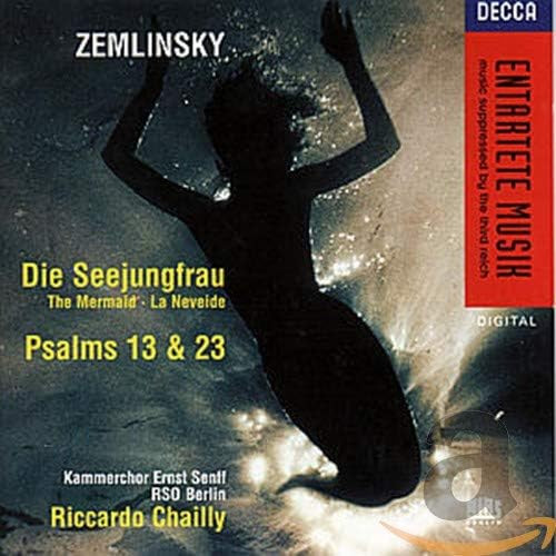 Alexander Von Zemlinsky - Ernst Senff Chor Berlin, Radio-Symphonie-Orchester Berlin, Riccardo Chailly-0
