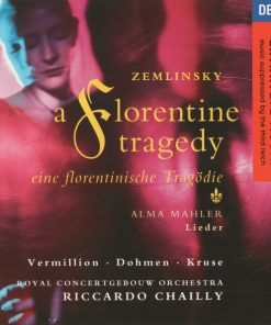 Zemlinsky* / Alma Mahler* – Vermillion*, Dohmen*, Kruse*, Royal Concertgebouw Orchestra*, Riccardo Chailly-0