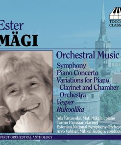 Ester Mägi - Ada Kuuseoks, Mati Mikalai, Tarmo Pajusaar, Estonian National Symphony Orchestra, Arvo Volmer, Mihkel Kütson-0
