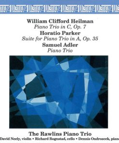 William Clifford Heilman, Horatio William Parker, Samuel Adler, The Rawlins Piano Trio-0
