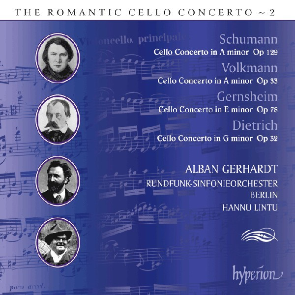 Robert Schumann, Robert Volkmann, Friedrich Gernsheim, Albert Dietrich (2) - Alban Gerhardt, Rundfunk-Sinfonieorchester Berlin, Hannu Lintu-0