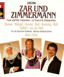 Lortzing* / Bonney*, Wulkopf*, Brendel*, Moll*, Rootering*, Rydl*, Seiffert*, van der Walt*, Chor Des Bayerischen Rundfunks, Münchner Rundfunkorchester, Heinz Fricke-0