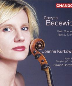Grażyna Bacewicz – Joanna Kurkowicz, Polish Radio Symphony Orchestra*, Łukasz Borowicz-0