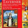 Taverner* - Christ Church Cathedral Choir*, Stephen Darlington-0