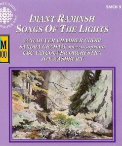 Imant Raminsh - Vancouver Chamber Choir, Sandra Graham, CBC Vancouver Orchestra, Jon Washburn-0